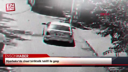 Diyarbakır'da cinsel birliktelik teklifi ile gasp