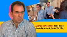 Alianza en Veracruz debe de ser ciudadana: José Yunes Zorrilla