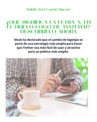 |HABIB ARIEL CORIAT HARRAR | POSIBLES GRANDES CAMBIOS DENTRO DE TWITTER (PARTE 2) (@HABIBARIELC)