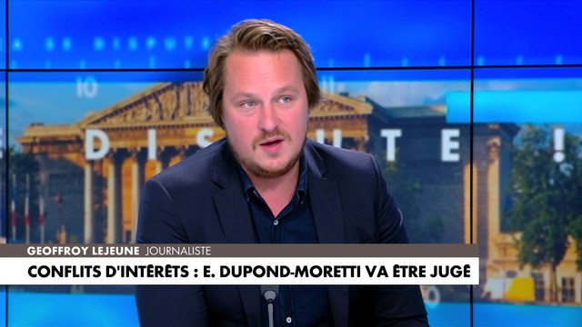 Geoffroy Lejeune : «Je trouve normal qu'il y ait un procès (d'Éric Dupond-Moretti pour prise illégale d’intérêt)»