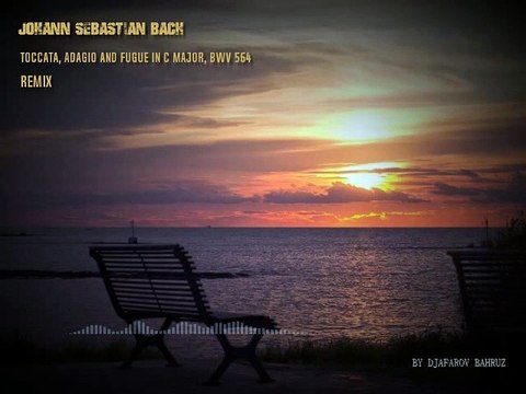 Johann Sebastian Bach-Toccata, Adagio and Fugue in C major, BWV 564-DEX SUPER RHODES