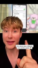 Comment détecter une caméra discrète ?