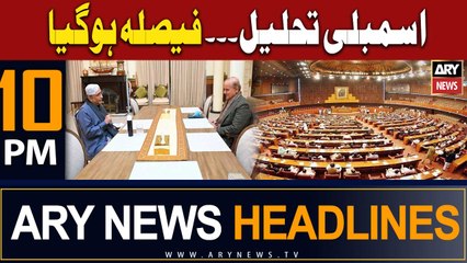 ARY News 10 PM Headlines 29th July 2023 | Assembly Dissolve... Big News