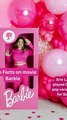 5 Fun Facts on movie Barbie 2023  #fact #interestingfacts #viral