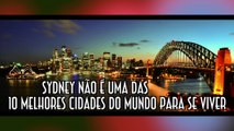 Sydney não é umas das 10 melhores cidades do mundo para se viver - EMVB - Emerson Martins Video Blog 2017