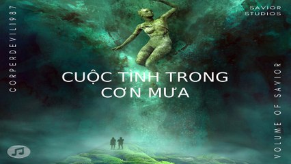 Cuộc tình trong cơn mưa (Singer Corperdevil1987) Full HD