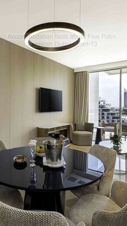 Accommodation facts about Five Palm Jumeirah Dubai Part 13