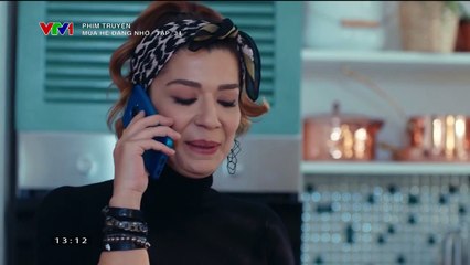 Mùa Hè Đáng Nhớ Tập 34 (Thuyết Minh VTV1) - Phim Thổ Nhĩ Kỳ