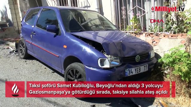 Yer: İstanbul... Taksiye kurşun yağmuru: Şoför öldü