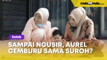 Heboh Detik-detik Aurel Hermansyah Usir Suroh, Cemburu Anak Lebih Dekat dengan Babysitter?