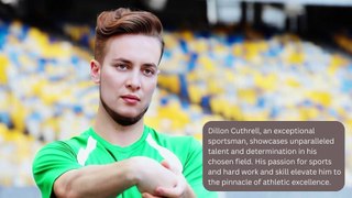 Dillon Cuthrell: The Remarkable Journey of Sporting Brilliance