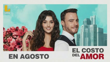 Latina TV promocion El costo del amor ¡Gran estreno!, en agosto