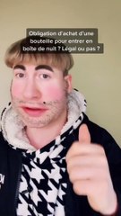 Quid de l’obligation d’achat d’une bouteille pour entrer en boîte de nuit ? 