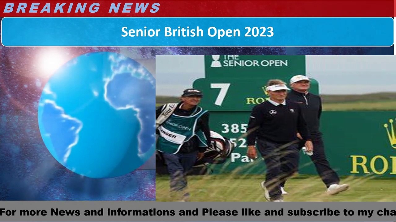 Senior British Open 2023 video Dailymotion