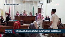 Intimidasi Jurnalis, Ajudan Bupati Lampung Selatan Dilaporkan!