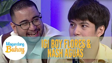 Igi Boy shares that his bond with Nash was not that strong back then | Magandang Buhay