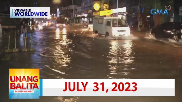 Unang Balita sa Unang Hirit: July 31, 2023 [HD]