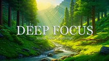 Focus Music For Work And Studying / Background Music For Concentration, Study Music, Thinking Music