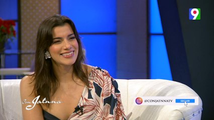 Nashla Bogaert  se confiesa en Con Jatnna