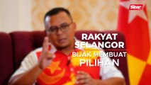 Rakyat Selangor bijak memilih
