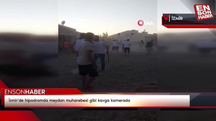 İzmir'de hipodromda meydan muharebesi gibi kavga kamerada
