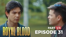 Royal Blood: The tyrant poses a threat to the holy family (Full Episode 31 - Part 1/3)