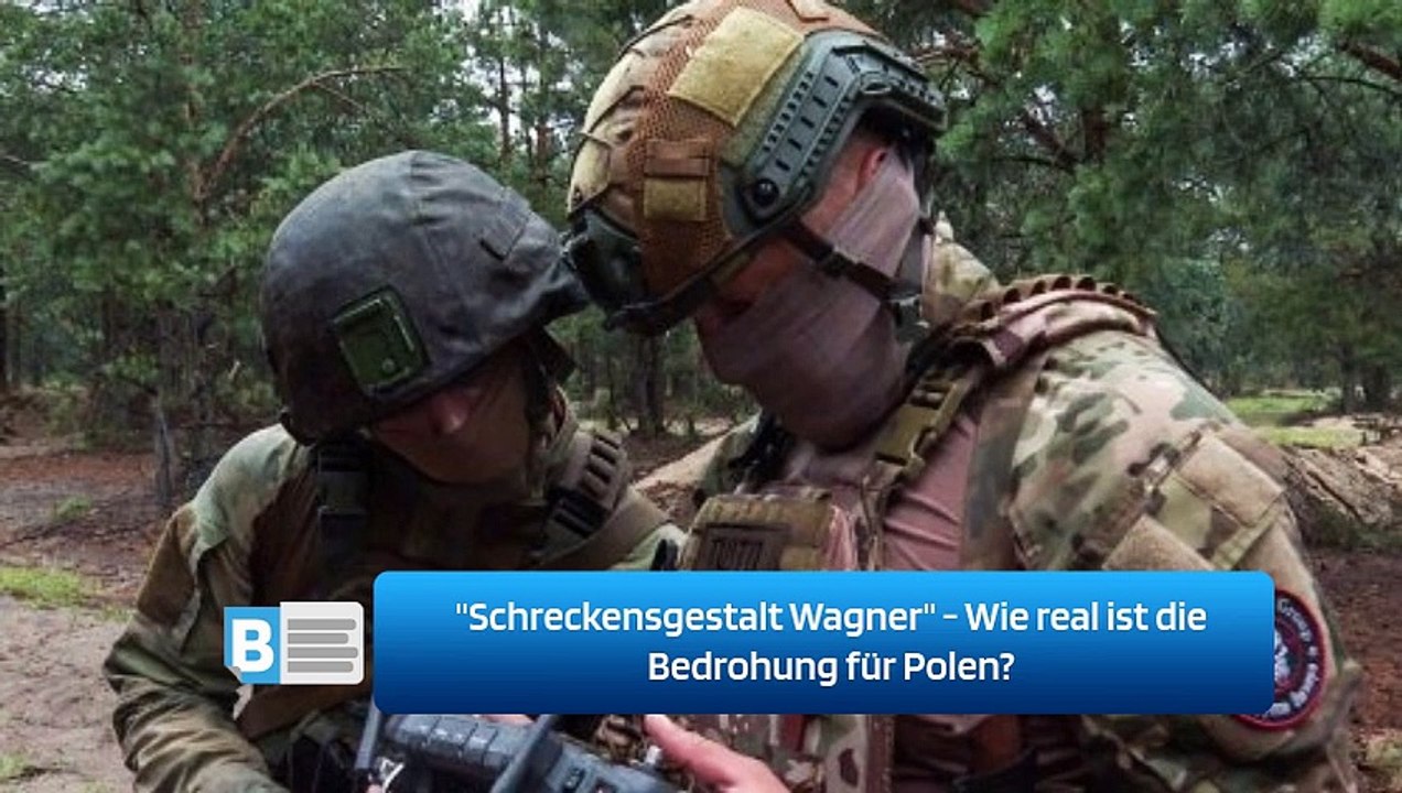 'Schreckensgestalt Wagner' - Wie real ist die Bedrohung für Polen?