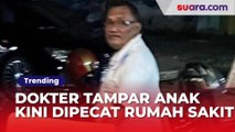 Sosok Dokter Tampar Anak 3 Tahun di Makassar, Kini Dipecat Rumah Sakit