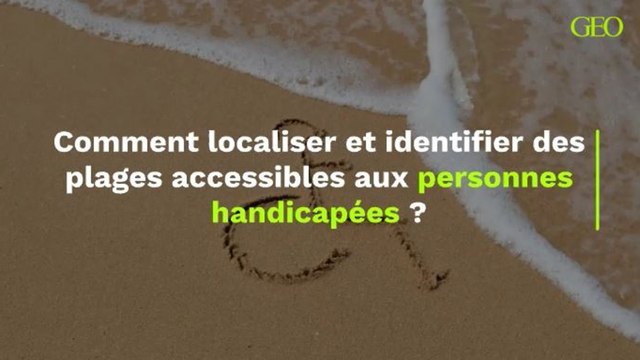 Comment localiser et identifier des plages accessibles aux personnes handicapées ?