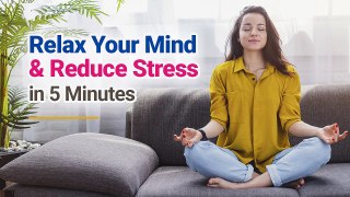 Instant Stress Relief: Relax Your Mind in Just 5 Minutes