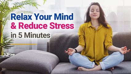 Instant Stress Relief: Relax Your Mind in Just 5 Minutes