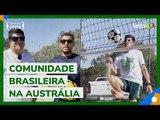 Futevôlei, churrasco: cidade-sede da Seleção na Austrália tem comunidade brasileira