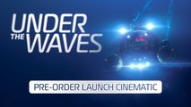 Tráiler de pre-lanzamiento de Under the Waves