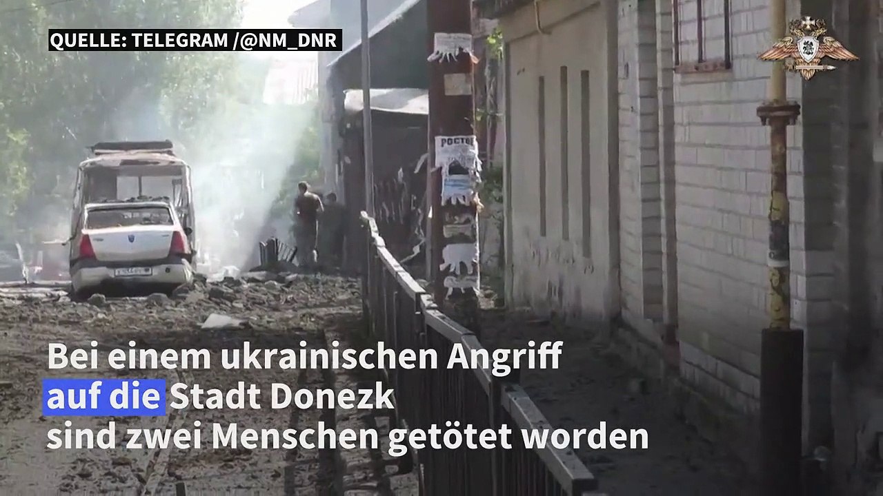 Ukrainischer Angriff auf Donezk - Russland meldet Tote