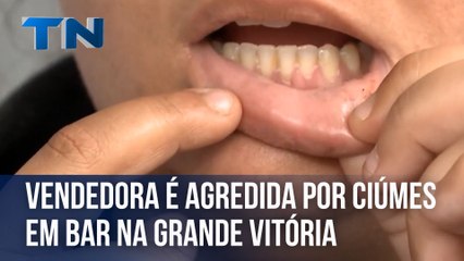 Vendedora é agredida por ciúmes em bar na Grande Vitória