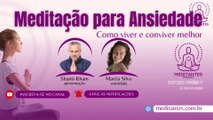 Meditação para Ansiedade - Meditantes PodCast #17