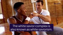 What Is White Savior Complex—And Why Is It Harmful?