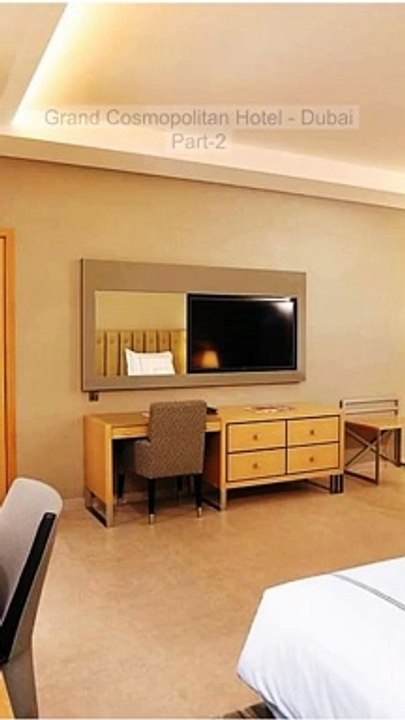 Grand Cosmopolitan Hotel Dubai Part 2
