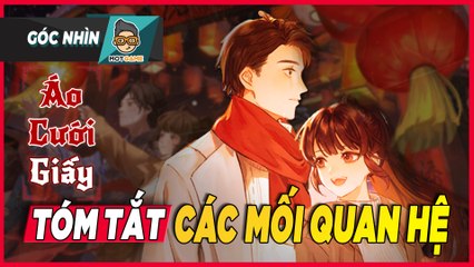 Áo Cưới Giấy: Tóm tắt những mối quan hệ trong game