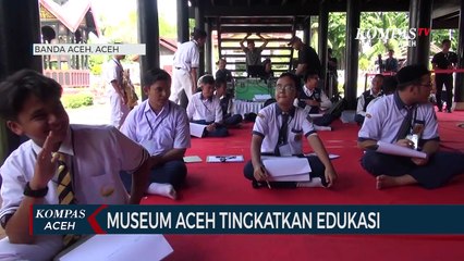 Museum Aceh Tingkatkan Edukasi untuk Pelajar Hingga Komunitas