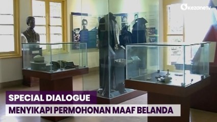 SPECIAL DIALOGUE: Menyikapi Permohonan Maaf Belanda