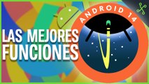 ANDROID 14: 8 FUNCIONES por las que ACTUALIZAR el DÍA 1