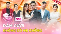 VỢ CHỒNG SON 518  Đám cưới KHÔNG CÓ MẸ CHỒNG vợ chồng HIẾM MUỘN khao khát có con