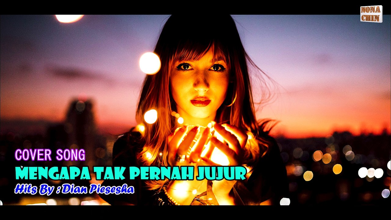 TEMBANG KENANGAN - MENGAPA TAK PERNAH JUJUR