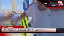 İstanbul'da doktorun dehşeti yaşadığı trafik kavgası kamerada