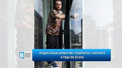 Angus Cloud, acteur de « Euphoria », est mort à l’âge de 25 ans