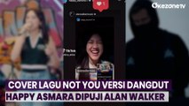Cover Lagu Not You Versi Dangdut, Happy Asmara Dipuji Alan Walker