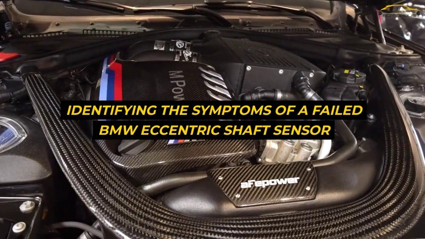 Identifying The Symptoms Of A Failed BMW Eccentric Shaft Sensor