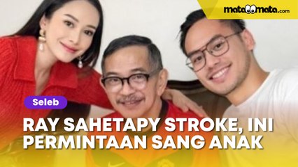 Ray Sahetapy Ternyata Sakit Stroke, Anak Minta Masa Lalu Orangtua Tak Diungkit