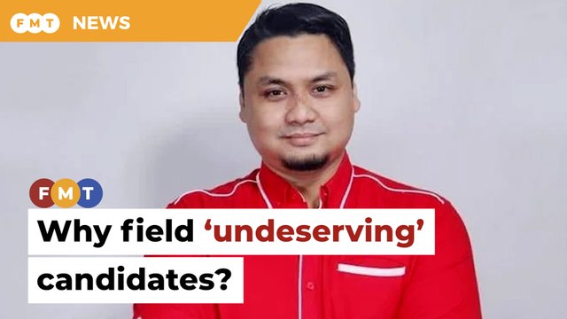 ​​Bersatu leader questions party’s fielding of ‘undeserving’ candidates
